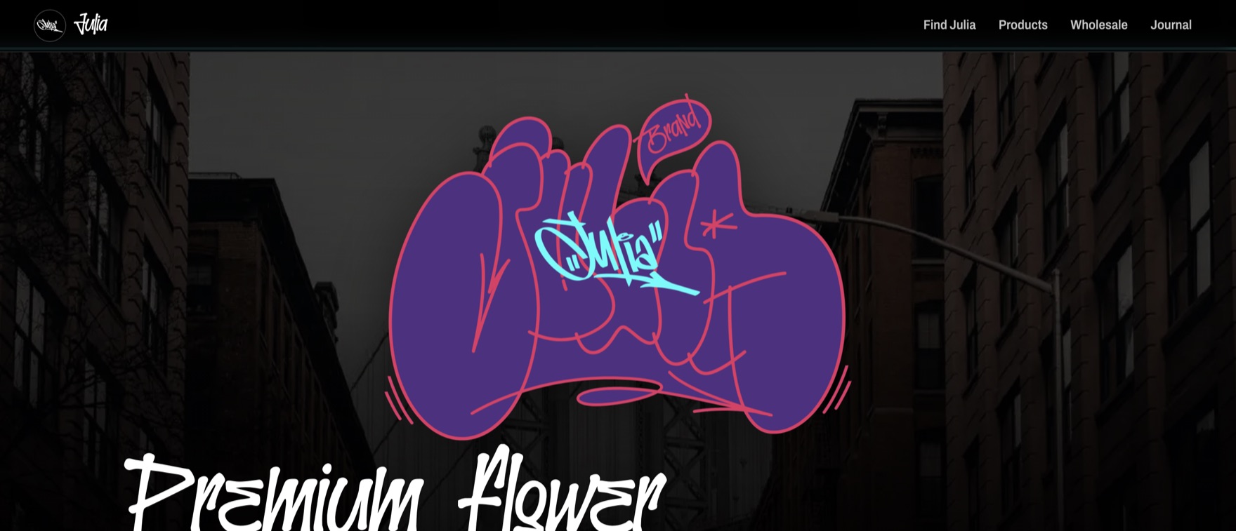 Julia homepage — graffiti-style brand mark over a downtown New York street scene, for a premium flower brand.